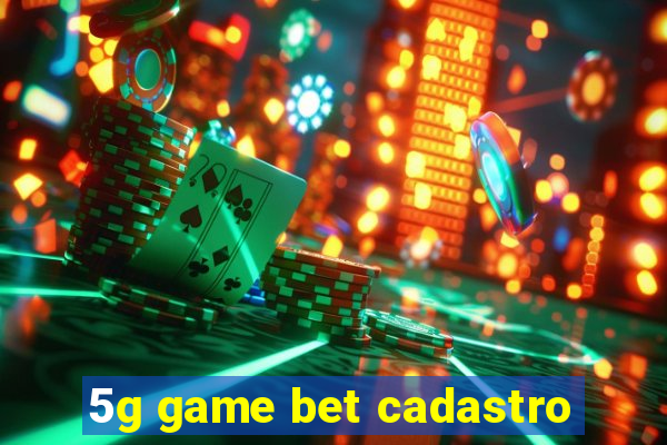 5g game bet cadastro